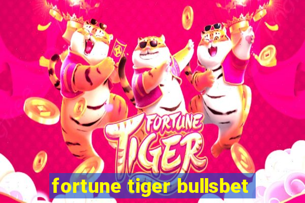 fortune tiger bullsbet